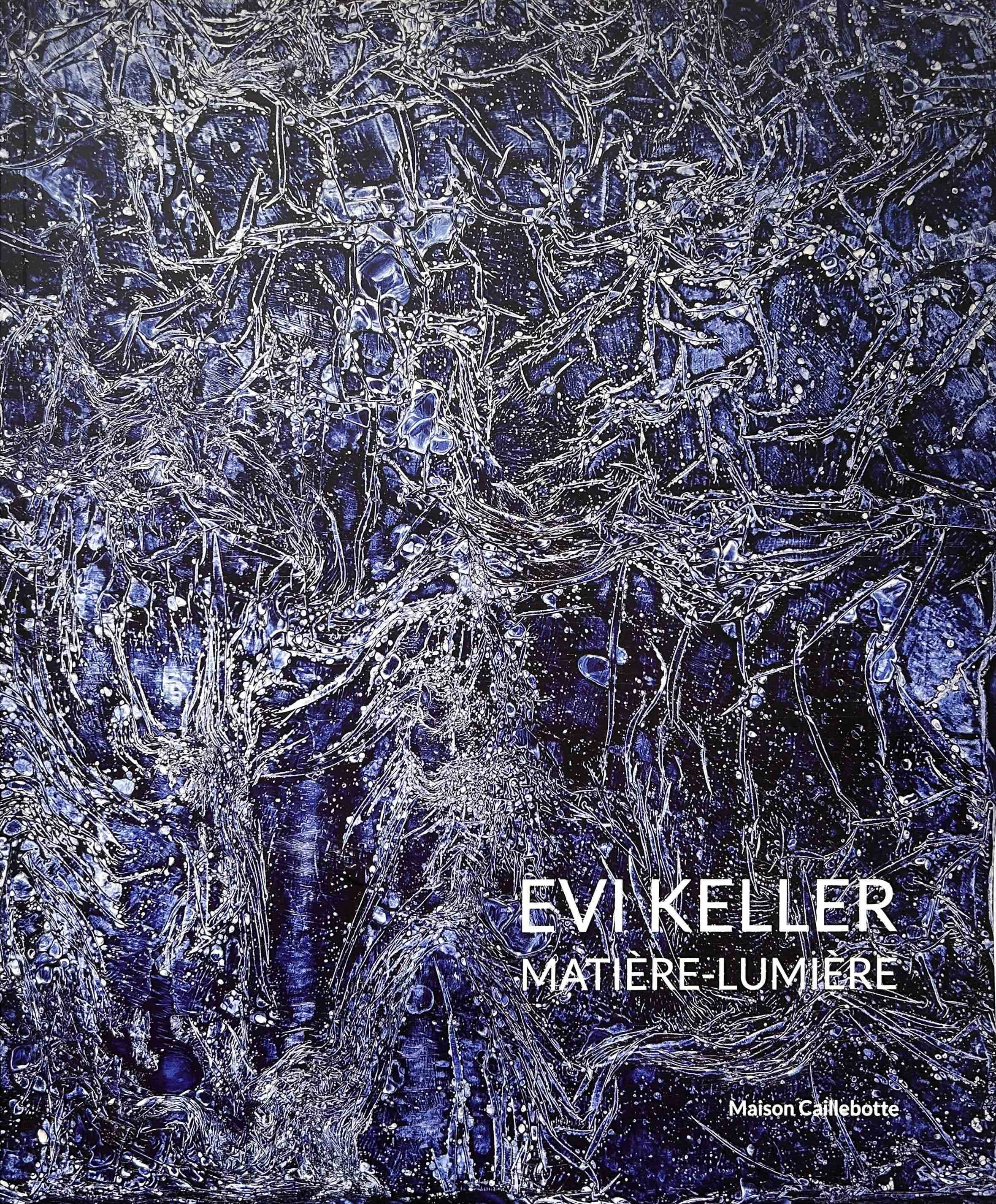 Catalogue de l'exposition Evi Keller - Matière-Lumière